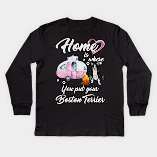 Home Is Where You Put Your Boston Terrier T-shirt Kids Long Sleeve T-Shirt